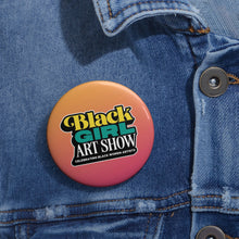 Load image into Gallery viewer, Black Girl Art Show BUTTON PIN
