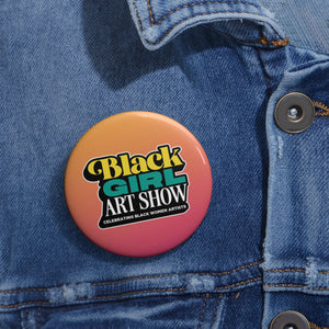 Black Girl Art Show BUTTON PIN