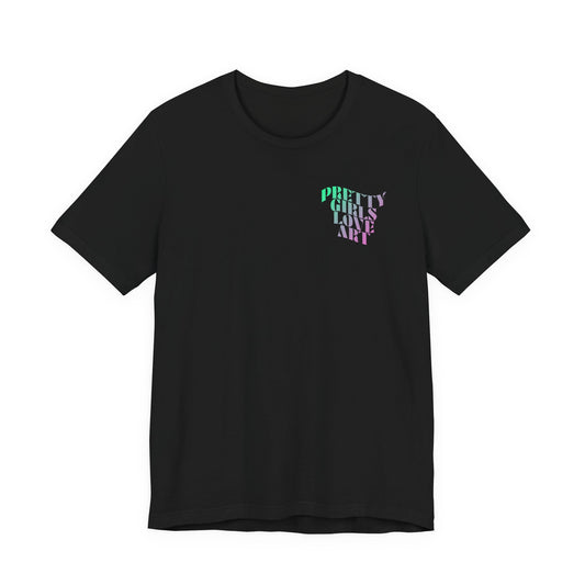PRETTY GIRLS LOVE ART - Official Black Girl Art Show Tee