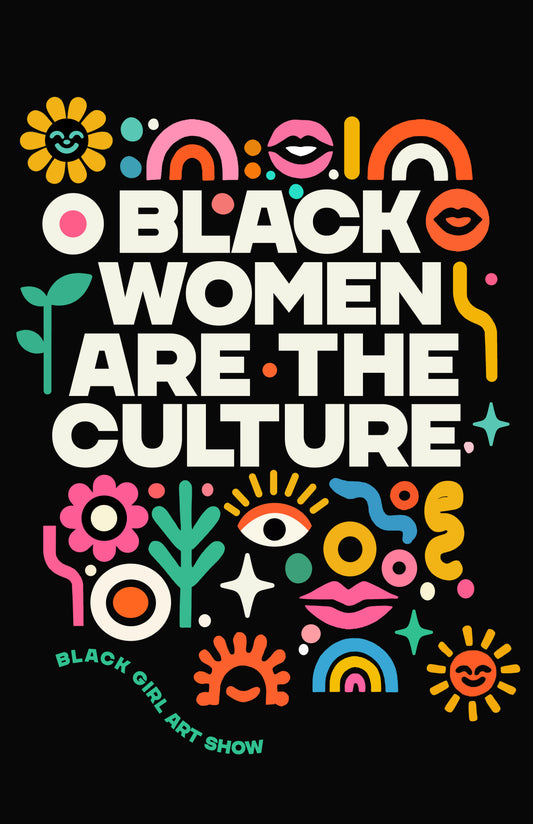Black Women Are The Culture Poster
